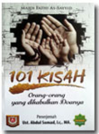 Image of Buku 101 Kisah Orang-Orang Yang Dikabulkan Doanya