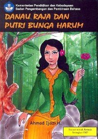 Image of Cerita Rakyat Danau Raja dan Putri Bunga Harum
