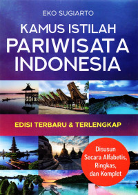 Image of Kamus Istilah Pariwisata Indonesia Edisi Terbaru & Terlengkap