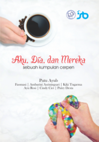 Image of Sebuah Kumpulan Cerpen Aku, Dia dan Mereka